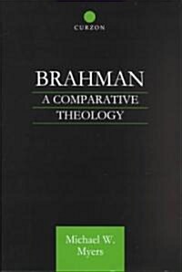 Brahman : A Comparative Theology (Hardcover)