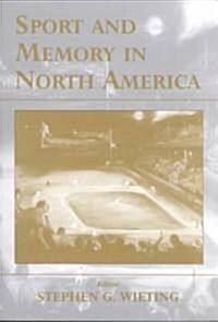 Sport and Memory in North America (Paperback)
