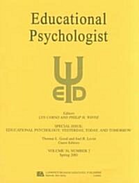 Educational Psychology: Yesterday, Today, and Tomorrow: A Special Issue of Educational Psychologist (Paperback)