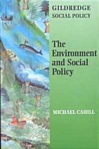 The Environment and Social Policy (Paperback)