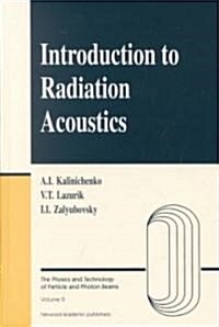 Introduction to Radiation Acoustics (Hardcover)