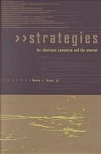 Strategies for Electronic Commerce and the Internet (Hardcover)