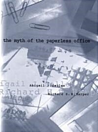 The Myth of the Paperless Office (Hardcover)