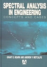 Spectral Analysis in Engineering : Concepts and Case Studies (Hardcover)