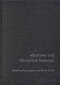 e-Business and Workplace Redesign (Hardcover)