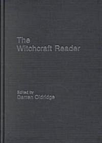 The Witchcraft Reader (Hardcover)