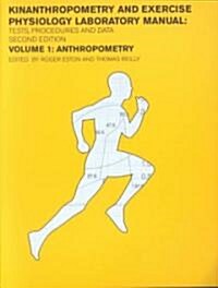 Kinanthropometry and Exercise Physiology: Anthropometry, Measurement and Data Analysis (Paperback, 2)