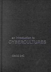 An Introduction to Cybercultures (Hardcover)