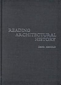 Reading Architectural History (Hardcover)