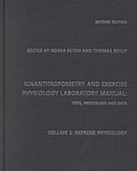 Kinanthropometry and Exercise Physiology Laboratory Manual (Hardcover, 2nd)