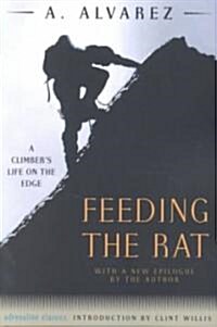 Feeding the Rat: A Climbers Life on the Edge (Paperback)