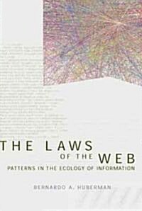 The Laws of the Web: Patterns in the Ecology of Information (Hardcover)
