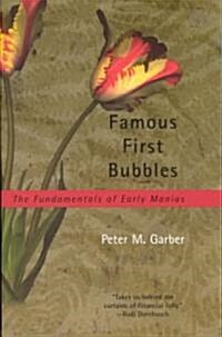 Famous First Bubbles: The Fundamentals of Early Manias (Paperback)