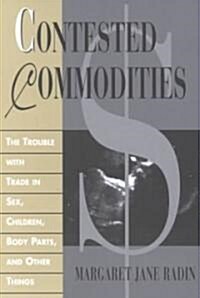Contested Commodities (Paperback, Revised)