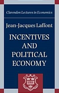 Incentives and Political Economy (Paperback)