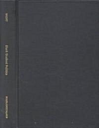 Black Student Politics : Higher Education and Apartheid from Saso to Sansco, 1968-1990 (Hardcover)