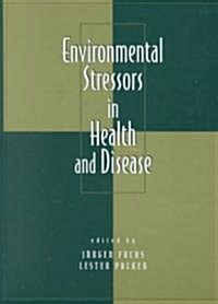 Environmental Stressors in Health and Disease (Hardcover)