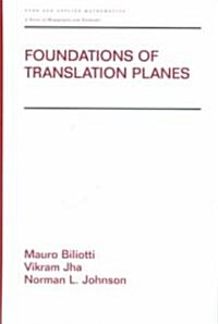 Foundations of Translation Planes (Hardcover)