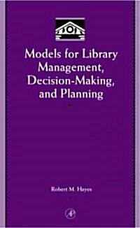 Models for Library Management, Decision Making and Planning (Package)