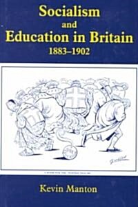 Socialism and Education in Britain 1883-1902 (Hardcover)
