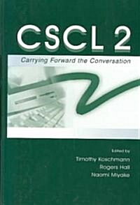 Cscl 2: Carrying Forward the Conversation (Hardcover)