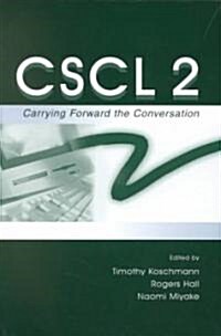 Cscl 2: Carrying Forward the Conversation (Paperback)