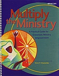 Multiply the Ministry (Paperback, Spiral)