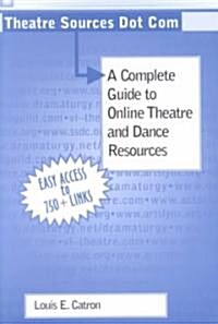 Theatre Sources Dot Com (Paperback)