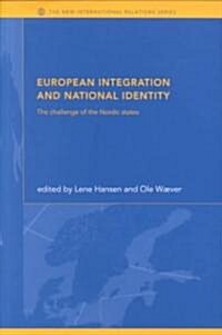 [중고] European Integration and National Identity : The Challenge of the Nordic States (Paperback)