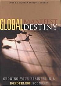 Global Manifest Destiny (Hardcover)