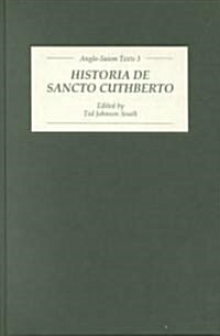 Historia de Sancto Cuthberto : A History of Saint Cuthbert and a Record of his Patrimony (Hardcover)