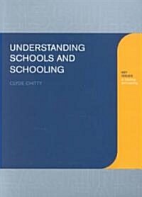 Understanding Schools and Schooling (Paperback)