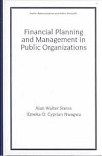 Financial Planning and Management in Public Organizations (Paperback)