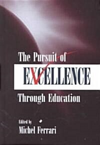 The Pursuit of Excellence Through Education (Hardcover)