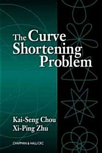 The Curve Shortening Problem (Hardcover)