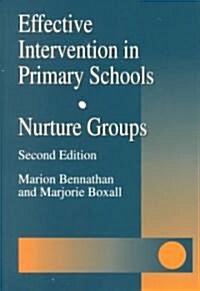 Effective Intervention in Primary Schools : Nurture Groups (Paperback, 2 ed)