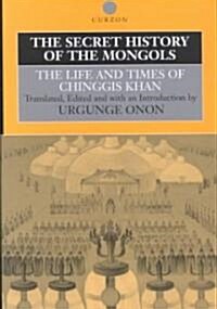 The Secret History of the Mongols : The Life and Times of Chinggis Khan (Hardcover, 2 Rev ed)