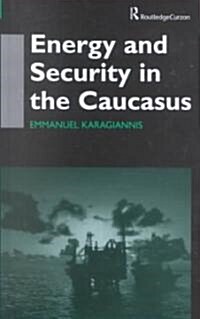 Energy and Security in the Caucasus (Hardcover)