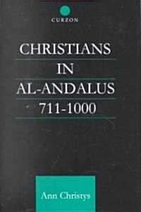 Christians in al-Andalus 711-1000 (Hardcover)