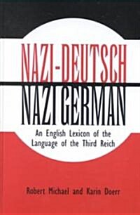 Nazi-Deutsch/Nazi German: An English Lexicon of the Language of the Third Reich (Hardcover)