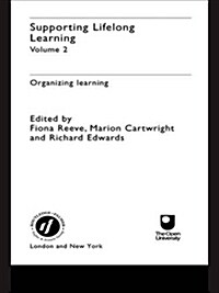 Supporting Lifelong Learning : Volume II: Organising Learning (Hardcover)