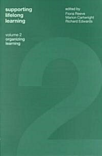 Supporting Lifelong Learning : Volume II: Organising Learning (Paperback)