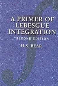 A Primer of Lebesgue Integration (Hardcover, 2)