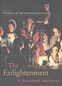 The Enlightenment : A Sourcebook and Reader (Paperback)