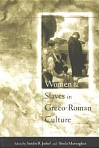 Women and Slaves in Greco-Roman Culture : Differential Equations (Paperback)