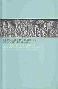 Classical Civilizations of South-East Asia (Hardcover)