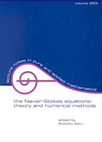 The Navier-Stokes Equations: Theory and Numerical Methods (Paperback)