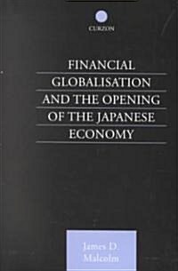 Financial Globalization and the Opening of the Japanese Economy (Hardcover)