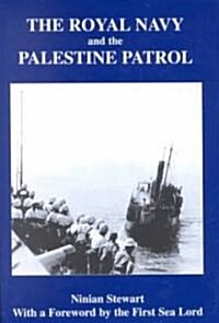 The Royal Navy and the Palestine Patrol (Hardcover)