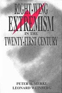 Right-wing Extremism in the Twenty-first Century (Paperback)